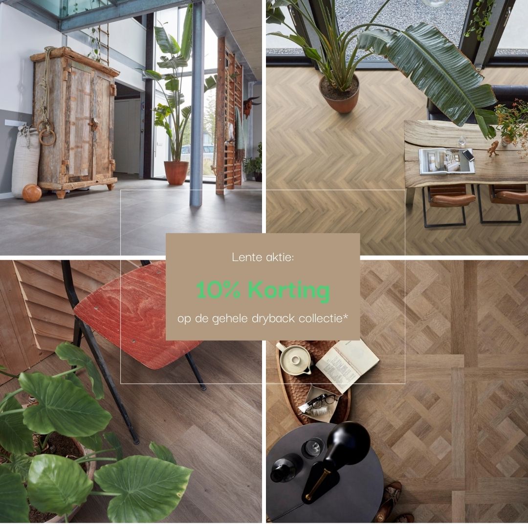 Lente aktie: 10% korting op de gehele collectie Dryback pvc vloeren!