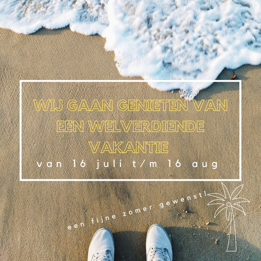 Vakantiesluiting 2025 van 16 juli t/m 16 augustus